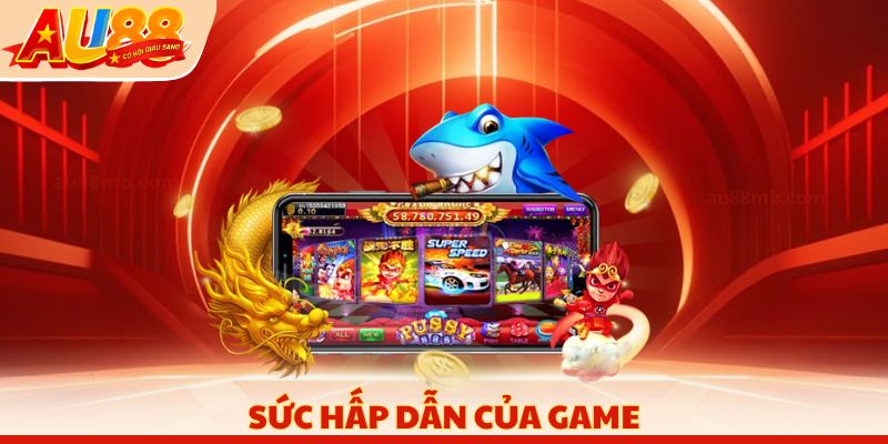 Sức hấp dẫn của game
