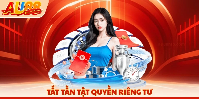Tất tần tật quyền riêng tư