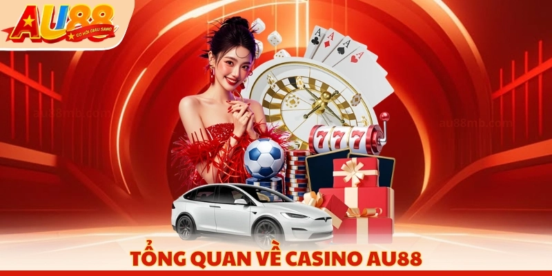 Tổng quan về Casino AU88