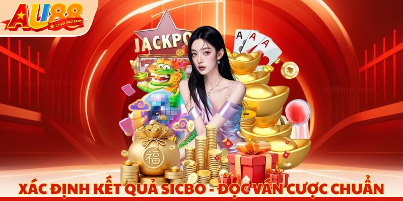 Xác định kết quả Sicbo - Đọc ván cược chuẩn